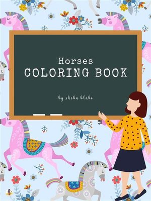 cover image of Horses Coloring Book for Kids Ages 3+ (Printable Version)
